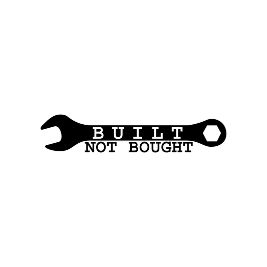Built Not Bought